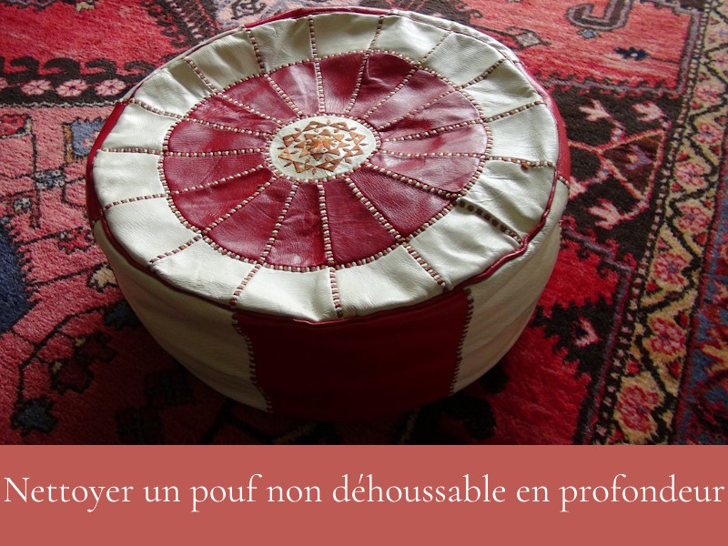 nettoyage pouf non déhoussable